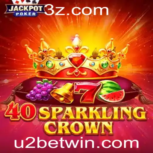 40SparklingCrown: A Experiência Brilhante em Apostas com U2 Bet